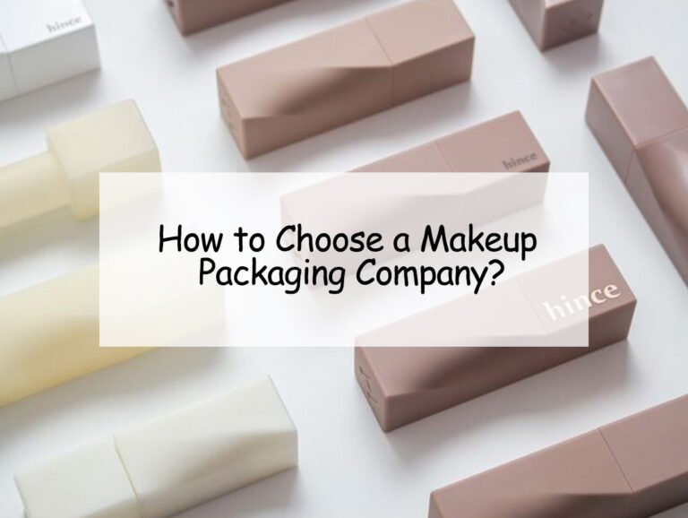 How to Choose a Makeup Packaging Company?