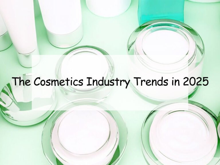 The Cosmetics Industry Trends in 2025