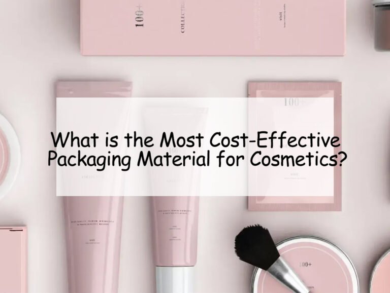 What is the Most Cost-Effective Packaging Material for Cosmetics?
