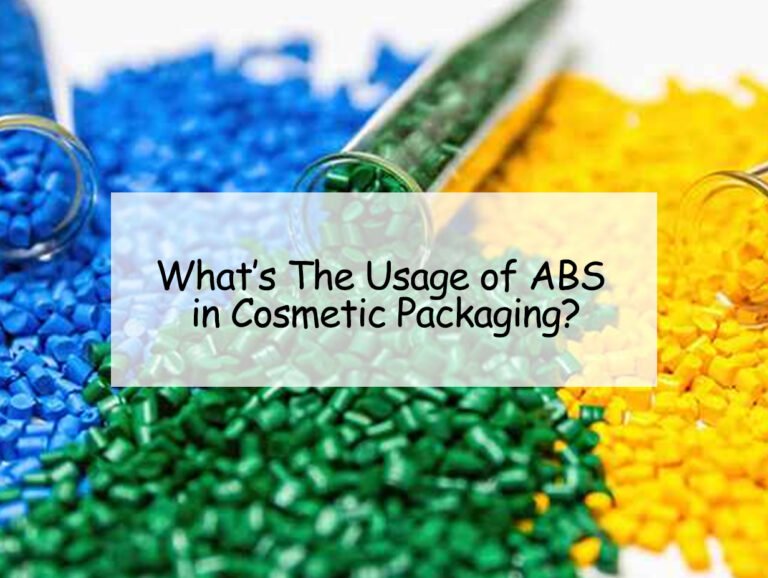 What’s The Usage of ABS in Cosmetic Packaging?