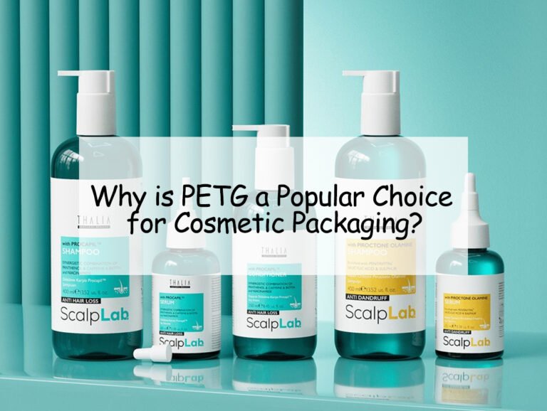 Why is PETG a Popular Choice for Cosmetic Packaging?
