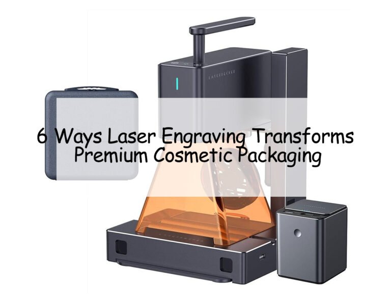 6 Ways Laser Engraving Transforms Premium Cosmetic Packaging